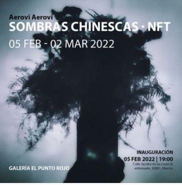 “SOMBRAS CHINESCAS”. NFT” de AEROVI AEROVI (Murcia: El Punto Rojo-Léucade) Hasta el 2 de marzo