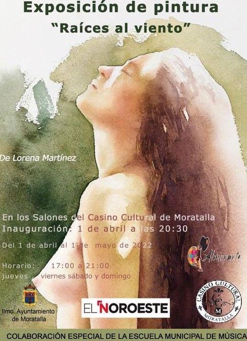 “RAÍCES AL VIENTO” de Lorena Martínez (Moratalla) De 1 de abril al 9 de mayo.