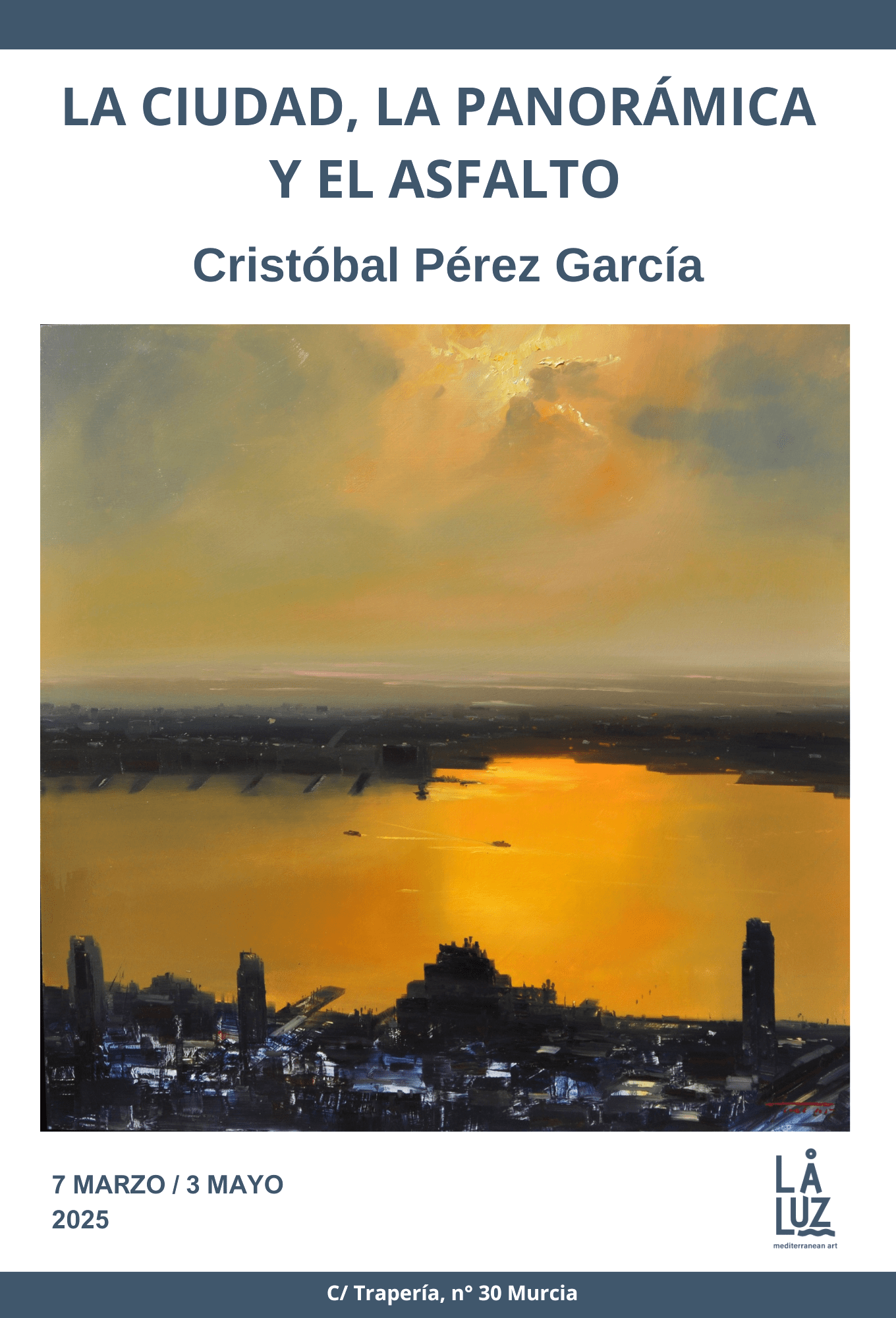 LA CIUDAD, LA PANORÁMICA Y EL ASFALTO de CRISTOBAL PÉREZ (Murcia-Galería La Luz) Hasta el 3 de mayo