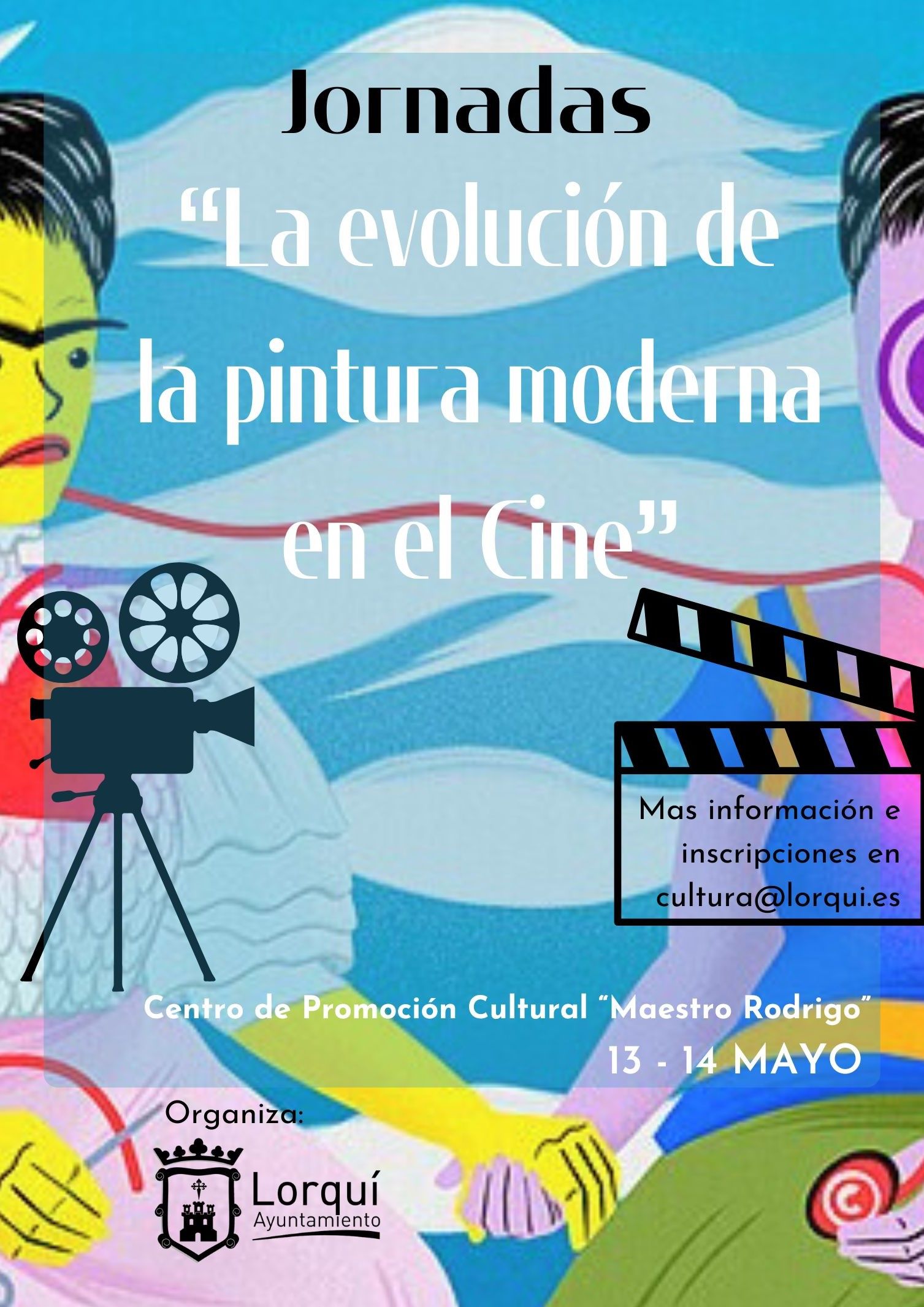 “LA EVOLUCIÓN DE LA PINTURA MODERNA A TRAVÉS DEL CINE” (Lorquí-Miniciclo 13 y 14 mayo)